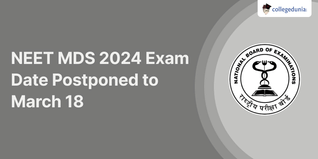 NEET MDS 2024 Exam Date Postponed to March 18; Check NBE Notice Here